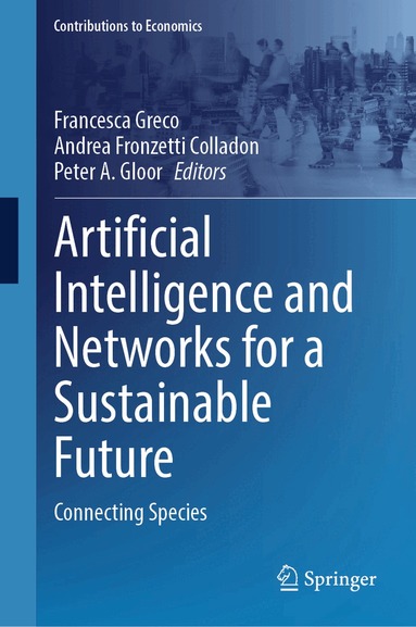 Francesca Greco, Andrea Fronzetti Colladon, Peter A. Gloor - Artificial Intelligence and Networks for a Sustainable Future, Inbunden