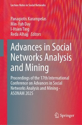 Advances in Social Networks Analysis and Mining