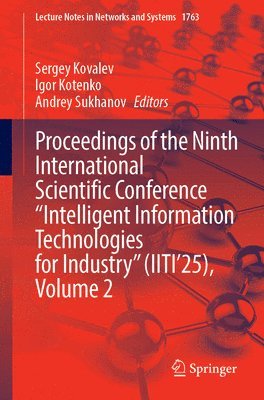 Proceedings of the Ninth International Scientific Conference “Intelligent Information Technologies for Industry” (IITI’25), Volume 2