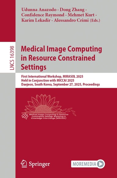 Udunna Anazodo, Dong Zhang, Confidence Raymond, Mehmet Kurt, Karim Lekadir, Alessandro Crimi - Medical Image Computing in Resource Constrained Settings, Häftad