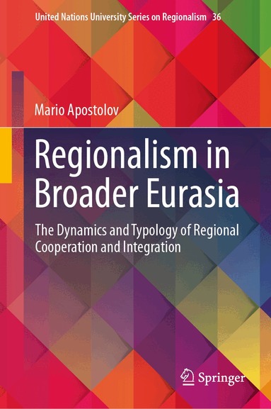 Mario Apostolov - Regionalism in Broader Eurasia, Inbunden