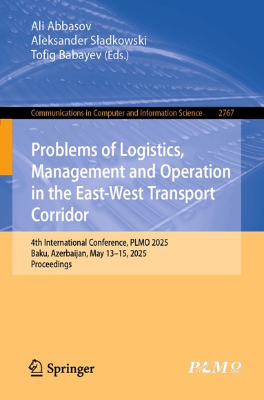 Ali Abbasov, Aleksander Sładkowski, Tofig Babayev - Problems of Logistics, Management and Operation in the East-West Transport Corridor, Häftad
