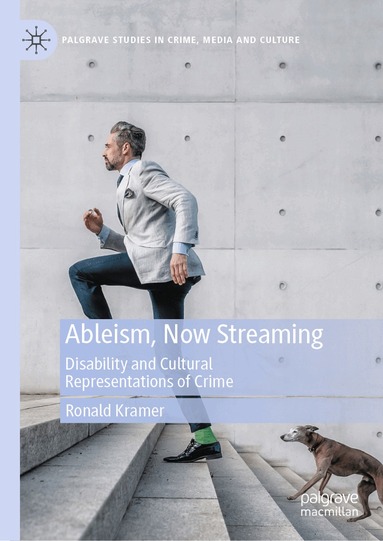 Ronald Kramer - Ableism, Now Streaming, Inbunden
