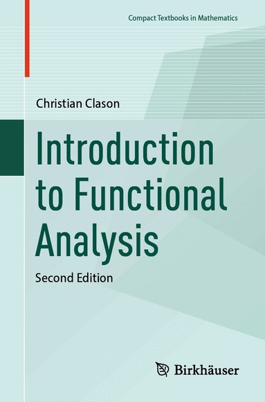 Christian Clason - Introduction to Functional Analysis, Häftad