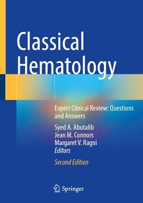 Syed A. Abutalib, Jean M. Connors, Margaret V. Ragni - Classical Hematology, Inbunden