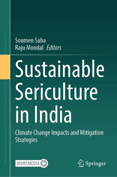 Soumen Saha, Raju Mondal - Sustainable Sericulture in India, Inbunden