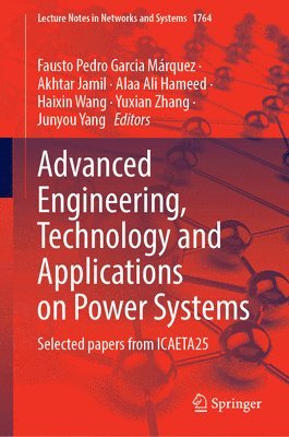 Advanced Engineering, Technology and Applications on Power Systems