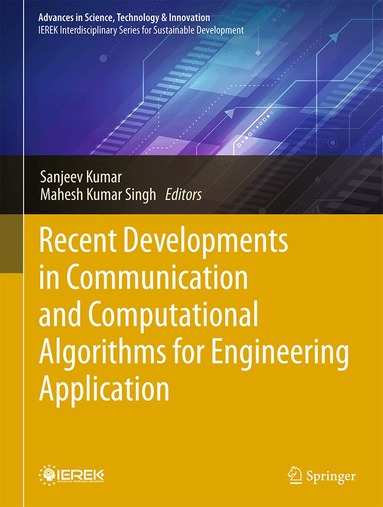 Sanjeev Kumar, Mahesh Kumar Singh - Recent Developments in Communication and Computational Algorithms for Engineering Application, Inbunden