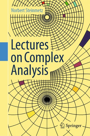 Norbert Steinmetz - Lectures on Complex Analysis, Inbunden
