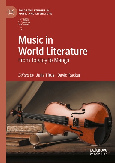 Julia Titus, David Racker - Music in World Literature, Inbunden