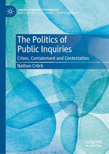 Nathan Critch - Politics of Public Inquiries, Inbunden