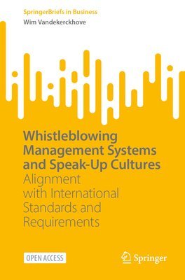 Wim Vandekerckhove - Whistleblowing Management Systems and Speak-Up Cultures, Häftad