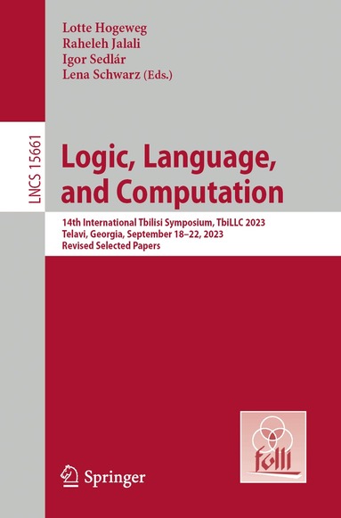 Lotte Hogeweg, Raheleh Jalali, Igor Sedlár, Lena Schwarz - Logic, Language, and Computation, Häftad