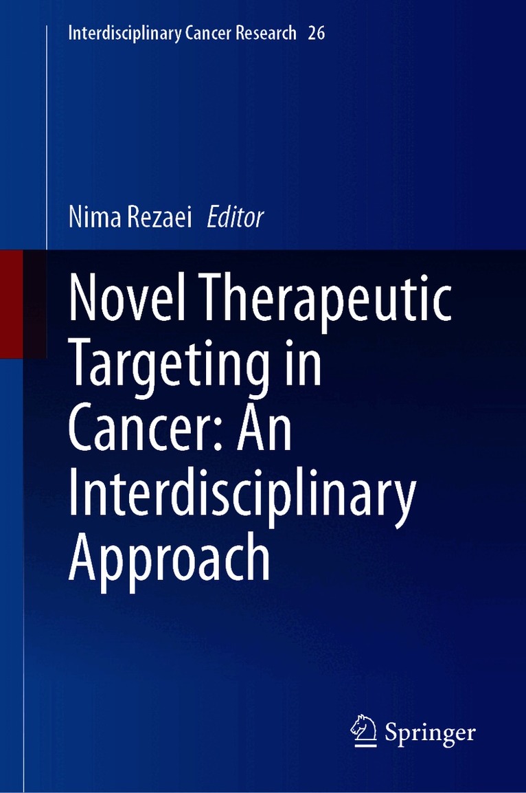 Novel Therapeutic Targeting in Cancer: An Interdisciplinary Approach