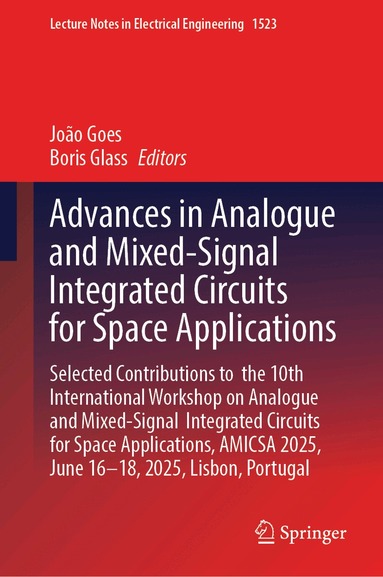 João Goes, Boris Glass - Advances in Analogue and Mixed-Signal Integrated Circuits for Space Applications, Inbunden