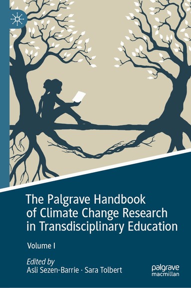 Asli Sezen-Barrie, Sara Tolbert - Palgrave Handbook of Climate Change Research in Transdisciplinary Education, Inbunden