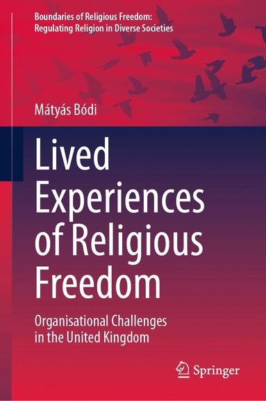 Mátyás Bódi - Lived Experiences of Religious Freedom, Inbunden