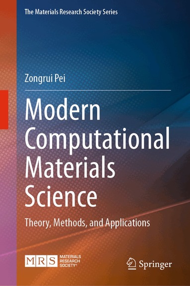 Zongrui Pei - Modern Computational Materials Science, Inbunden