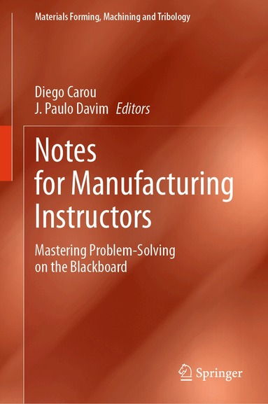 Diego Carou, J. Paulo Davim - Notes for Manufacturing Instructors, Inbunden
