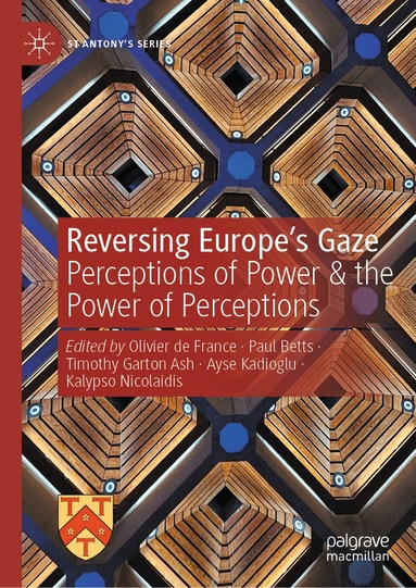 Olivier de France, Paul Betts, Timothy Garton Ash, Ayse Kadioglu, Kalypso Nicolaidis - Reversing Europe’s Gaze, Inbunden