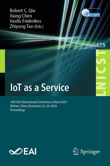 Robert C. Qiu, Xiang Chen, Vasilis Friderikos, Zhiyong Tao - IoT as a Service, Häftad