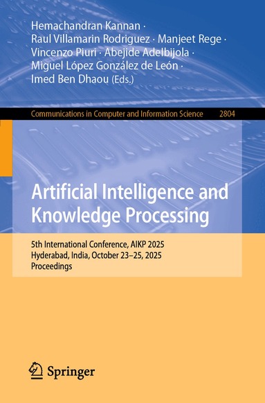 Hemachandran Kannan, Raul Villamarin Rodriguez, Manjeet Rege, Vincenzo Piuri, Abejide AdeIbijola, Miguel López González de León, Imed Ben Dhaou - Artificial Intelligence and Knowledge Processing, Häftad