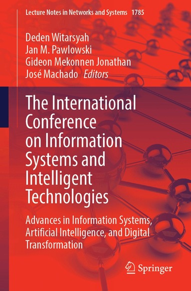 Deden Witarsyah, Jan M. Pawlowski, Gideon Mekonnen Jonathan, José Machado - International Conference on Information Systems and Intelligent Technologies, Häftad