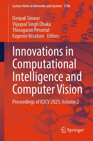 Deepak Sinwar, Vijaypal Singh Dhaka, Thinagaran Perumal, Eugenio Vocaturo - Innovations in Computational Intelligence and Computer Vision, Häftad