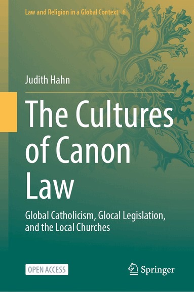 Judith Hahn - Cultures of Canon Law, Inbunden
