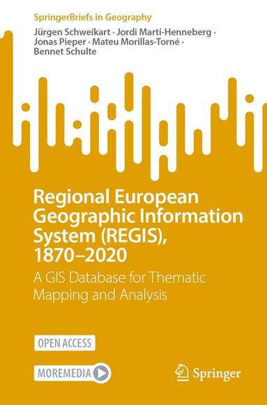 Jürgen Schweikart, Jordi Martí-Henneberg, Jonas Pieper, Mateu Morillas-Torné, Bennet Schulte - Regional European Geographic Information System (REGIS), 1870-2020, Häftad