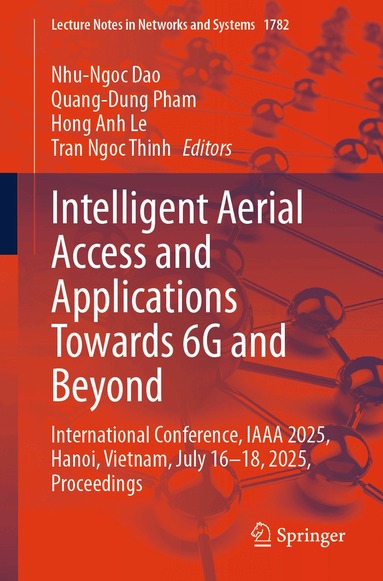 Nhu-Ngoc Dao, Quang-Dung Pham, Hong Anh Le, Tran Ngoc Thinh - Intelligent Aerial Access and Applications Towards 6G and Beyond, Häftad