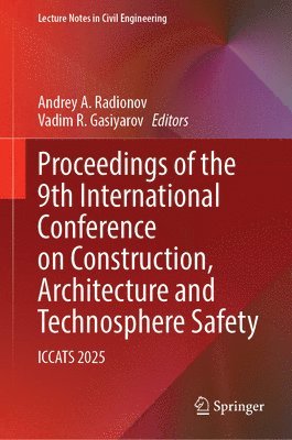 Proceedings of the 9th International Conference on Construction, Architecture and Technosphere Safety
