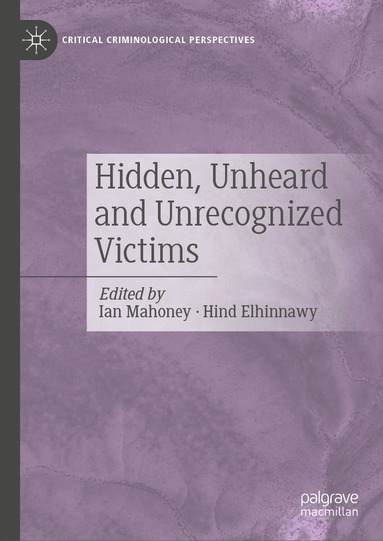 Ian Mahoney, Hind Elhinnawy - Hidden, Unheard and Unrecognized Victims, Inbunden