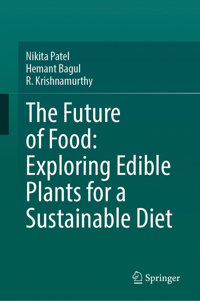 Future of Food: Exploring Edible Plants for a Sustainable Diet