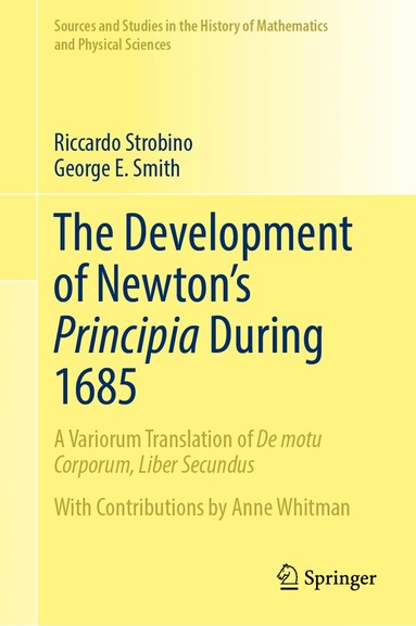 George E. Smith, Riccardo Strobino - Development of Newton's Principia During 1685, Inbunden