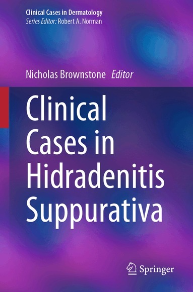 Nicholas Brownstone - Clinical Cases in Hidradenitis Suppurativa, Häftad