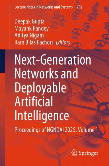Deepak Gupta, Mayank Pandey, Aditya Nigam, Ram Bilas Pachori - Next-Generation Networks and Deployable Artificial Intelligence, Häftad