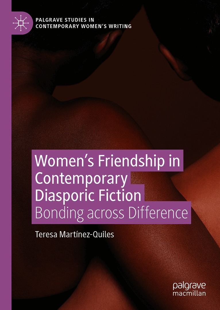 Women's Friendship in Contemporary Diasporic Fiction