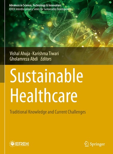 Vishal Ahuja, Karishma Tiwari, Gholamreza Abdi - Sustainable Healthcare, Inbunden