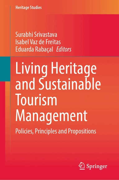 Surabhi Srivastava, Isabel Vaz de Freitas, Eduarda Rabaçal - Living Heritage and Sustainable Tourism Management, Inbunden