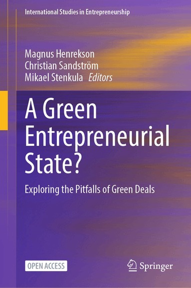 Magnus Henrekson, Christian Sandström, Mikael Stenkula - Green Entrepreneurial State?, Inbunden