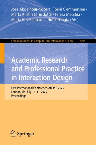 José Abdelnour-Nocera, Torkil Clemmensen, Marta Kristín Lárusdóttir, Teresa Macchia, Marta Rey Babbarro, Nurha Yingta - Academic Research and Professional Practice in Interaction Design, Häftad