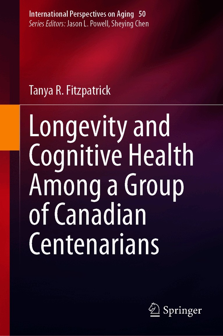 Longevity and Cognitive Health Among a Group of Canadian Centenarians