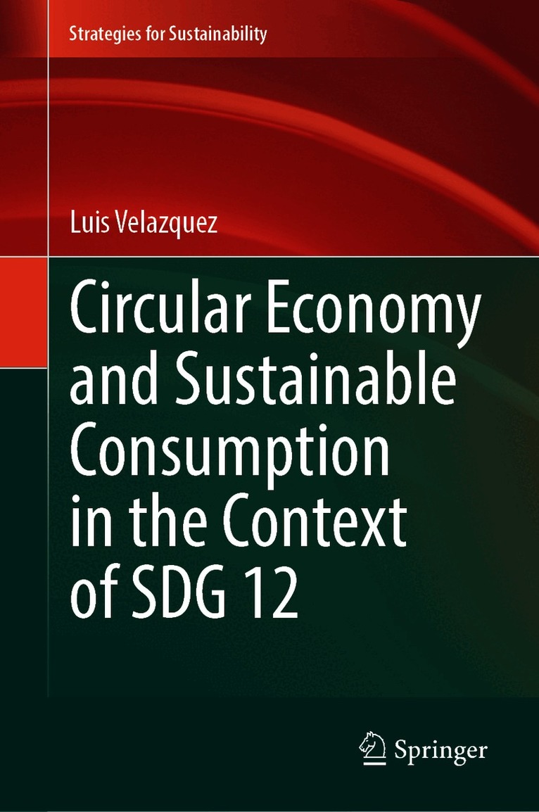 Circular Economy and Sustainable Consumption in the Context of SDG 12