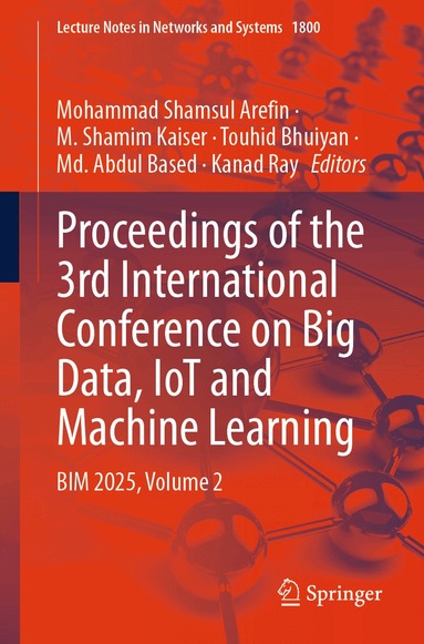 Mohammad Shamsul Arefin, M Shamim Kaiser, Touhid Bhuiyan, Md. Abdul Based, Kanad Ray - Proceedings of the 3rd International Conference on Big Data, IoT and Machine Learning, Häftad