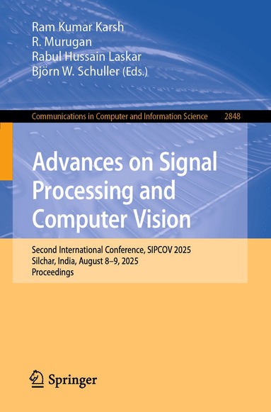 Ram Kumar Karsh, R. Murugan, Rabul Hussain Laskar, Björn W. Schuller - Advances on Signal Processing and Computer Vision, Häftad