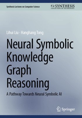 Neural Symbolic Knowledge Graph Reasoning