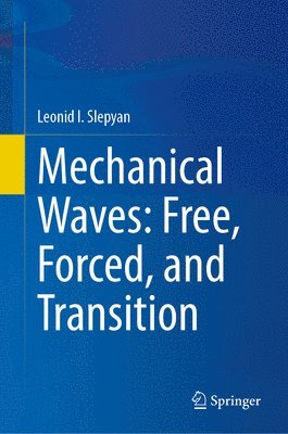 Mechanical Waves: Free, Forced, and Transition