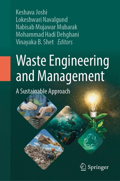 Keshava Joshi, Lokeshwari Navalgund, Nabisab Mujawar Mubarak, Mohammad Hadi Dehghani, Vinayaka B. Shet - Waste Engineering and Management, Inbunden