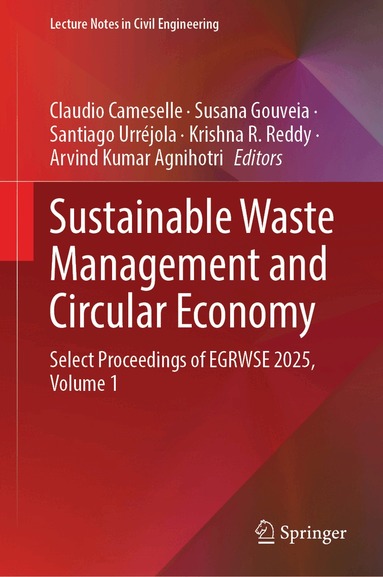 Claudio Cameselle, Susana Gouveia, Santiago Urréjola, Krishna R. Reddy, Arvind Kumar Agnihotri - Sustainable Waste Management and Circular Economy, Inbunden